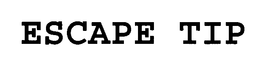 ESCAPE TIP trademark