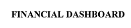 FINANCIAL DASHBOARD trademark
