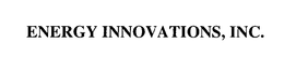 ENERGY INNOVATIONS, INC. trademark