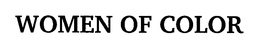 WOMEN OF COLOR trademark