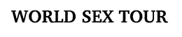 WORLD SEX TOUR trademark