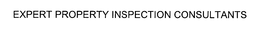 EXPERT PROPERTY INSPECTION CONSULTANTS trademark
