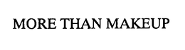 MORE THAN MAKEUP trademark