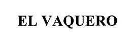 EL VAQUERO trademark