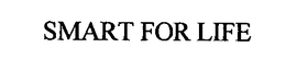 SMART FOR LIFE trademark