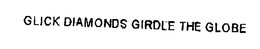 GLICK DIAMONDS GIRDLE THE GLOBE trademark