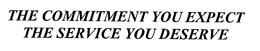 THE COMMITMENT YOU EXPECT THE SERVICE YOU DESERVE trademark
