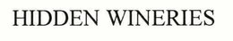 HIDDEN WINERIES trademark