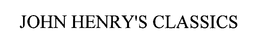 JOHN HENRY'S CLASSICS trademark
