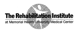 THE REHABILITATION INSTITUTE AT MEMORIAL HEALTH UNIVERSITY MEDICAL CENTER trademark