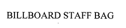 BILLBOARD STAFF BAG trademark