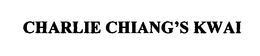 CHARLIE CHIANG'S KWAI trademark