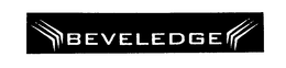 BEVELEDGE trademark