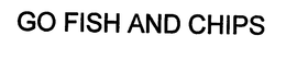 GO FISH AND CHIPS trademark