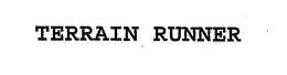 TERRAIN RUNNER trademark