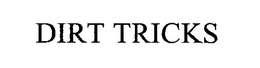 DIRT TRICKS trademark