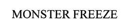 MONSTER FREEZE trademark