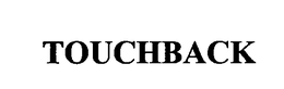 TOUCHBACK trademark
