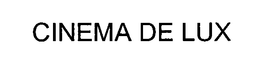 CINEMA DE LUX trademark
