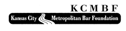 KCMBF KANSAS CITY METROPOLITAN BAR FOUNDATION trademark