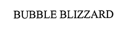 BUBBLE BLIZZARD trademark