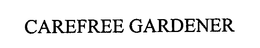 CAREFREE GARDENER trademark