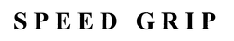 SPEED GRIP trademark
