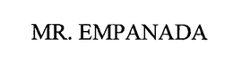 MR. EMPANADA trademark