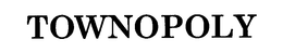 TOWNOPOLY trademark