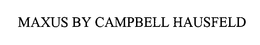 MAXUS BY CAMPBELL HAUSFELD trademark