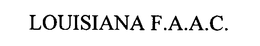 LOUISIANA F.A.A.C. trademark
