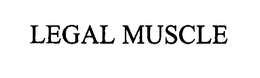 LEGAL MUSCLE trademark