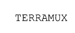 TERRAMUX trademark