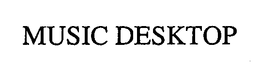 MUSIC DESKTOP trademark