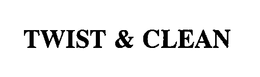 TWIST & CLEAN trademark