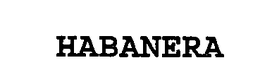 HABANERA trademark