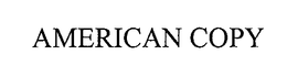 AMERICAN COPY trademark