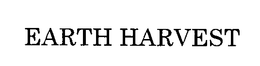 EARTH HARVEST trademark