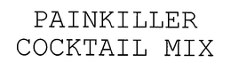 PAINKILLER COCKTAIL MIX trademark