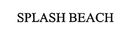 SPLASH BEACH trademark