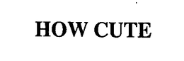 HOW CUTE trademark