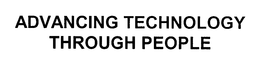 ADVANCING TECHNOLOGY THROUGH PEOPLE trademark