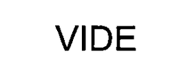 VIDE trademark