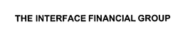 THE INTERFACE FINANCIAL GROUP trademark