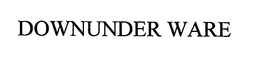 DOWNUNDER WARE trademark