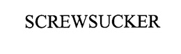 SCREWSUCKER trademark