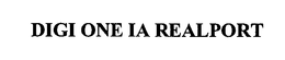 DIGI ONE IA REALPORT trademark