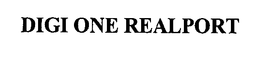 DIGI ONE REALPORT trademark