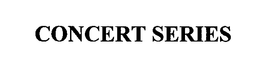CONCERT SERIES trademark
