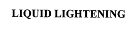 LIQUID LIGHTENING trademark